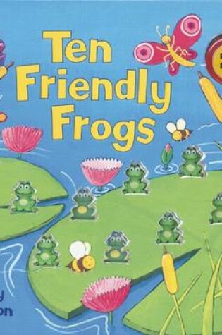 Cover of Ten Friendly Frogs