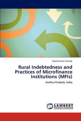 Book cover for Rural Indebtedness and Practices of Microfinance Institutions (MFIs)