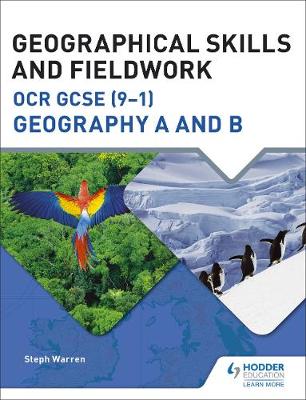 Cover of Geographical Skills and Fieldwork for OCR GCSE (9-1) Geography A and B