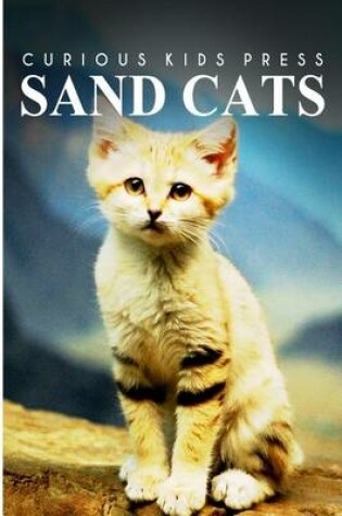 Cover of Sand Cats - Curious Kids Press