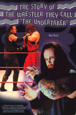 Cover of The Story of the Wrestler They Call the Undertaker