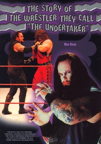 Cover of The Story of the Wrestler They Call the Undertaker