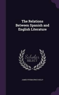 Book cover for The Relations Between Spanish and English Literature