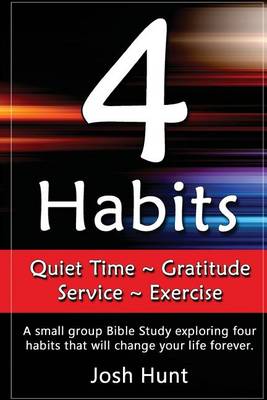 Book cover for 4 Habits. Quiet Time Gratitude Service Exercise