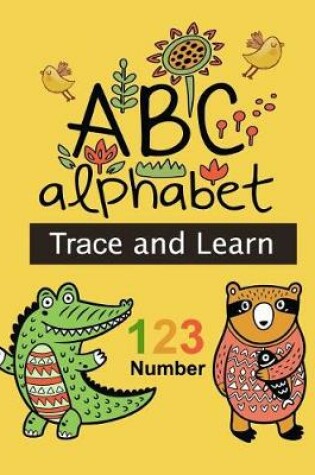 Cover of ABC Alphabet & 123 Number Trace and Learn