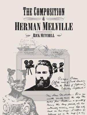 Book cover for The Composition of Herman Melville