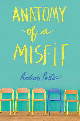 Anatomy of a Misfit by Andrea Portes
