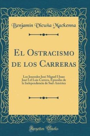 Cover of El Ostracismo de Los Carreras