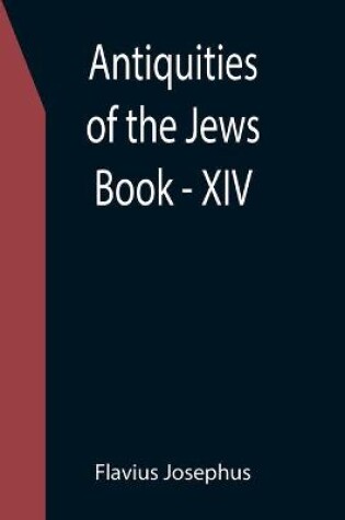 Cover of Antiquities of the Jews; Book - XIV