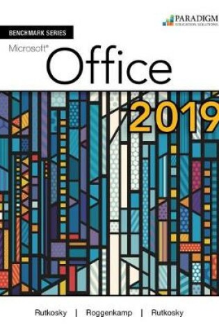 Cover of Benchmark Series: Microsoft Office 365, 2019 Edition