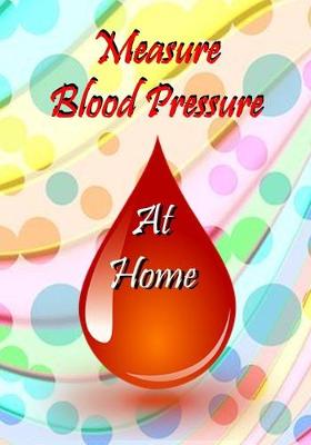 Book cover for Measure Blood Pressure At Home