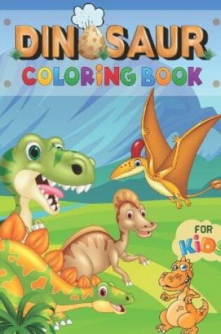 Cover of DINOSAUR COLORING BOOK FOR Kids