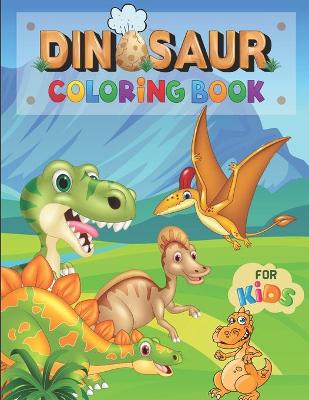 Book cover for DINOSAUR COLORING BOOK FOR Kids