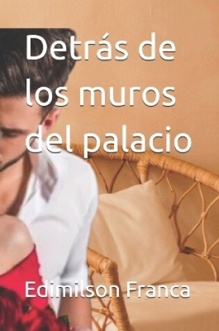 Cover of Detrás de los muros del palacio