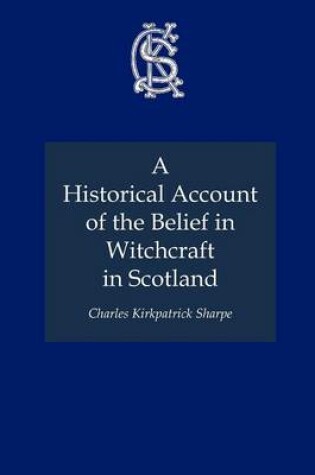 Cover of A Historical Account of the Belief in Witchcraft in Scotland