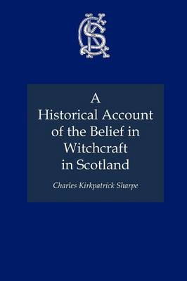 Book cover for A Historical Account of the Belief in Witchcraft in Scotland