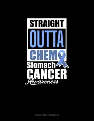 Cover of Straight Outta Chemo - Stomach Cancer Awareness