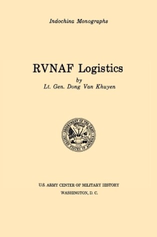 Cover of RVNAF Logistics (U.S. Army Center for Military History Indochina Monograph Series)