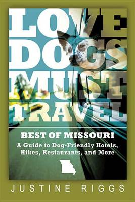 Book cover for Love Dogs, Must Travel