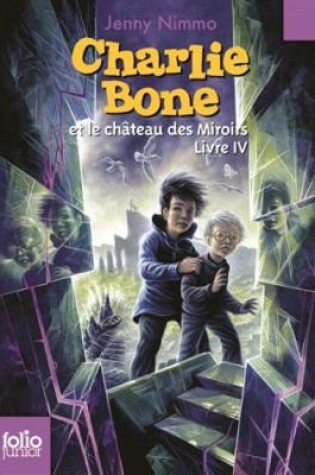 Cover of Charlie Bone 4/Le chateau des miroirs