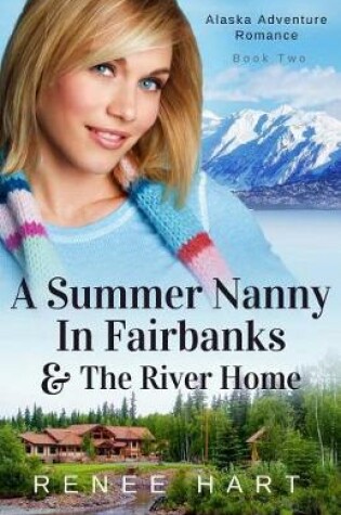 Cover of A Summer Nanny In Fairbanks