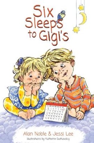 Cover of Six Sleeps to Gigi's
