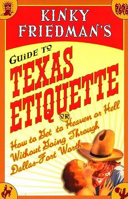 Book cover for Kinky Friedman's Guide to Texas Etiquette
