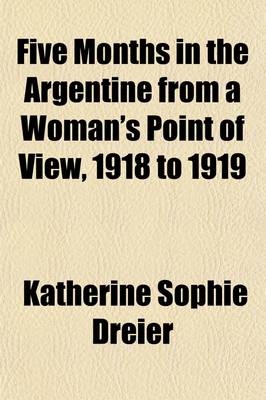 Cover of Five Months in the Argentine from a Woman's Point of View, 1918 to 1919
