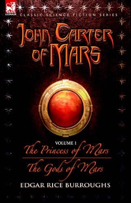 Book cover for John Carter of Mars - Volume 1 - The Princess of Mars & the Gods of Mars