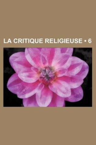 Cover of La Critique Religieuse (6)