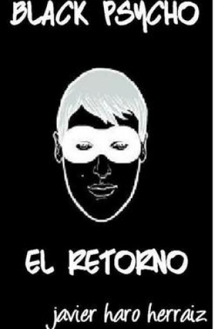 Cover of Black Psycho: El Retorno