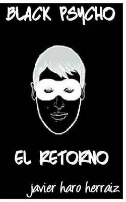 Book cover for Black Psycho: El Retorno