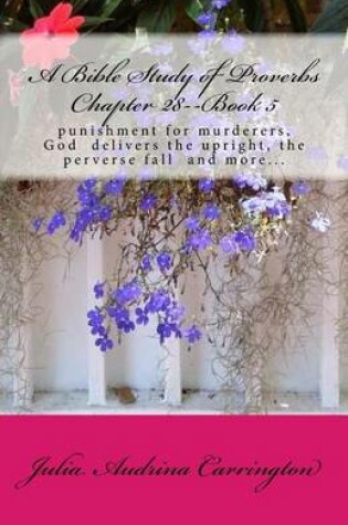 Cover of A Bible Study of Proverbs Chapter 28--Book 5