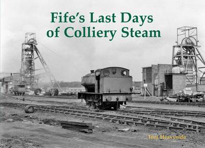 Cover of Fife's Last Days of Colliery Steam