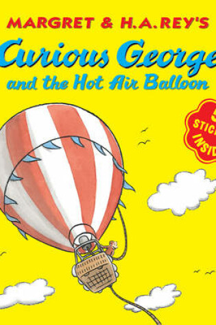 Cover of Curious George and the Hot Air Balloon: Contains Stickers