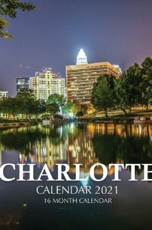 Cover of Charlotte Calendar 2021