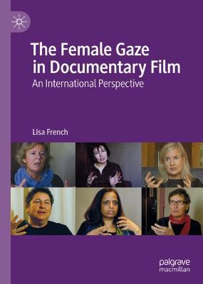 Book cover for The Female Gaze in Documentary Film