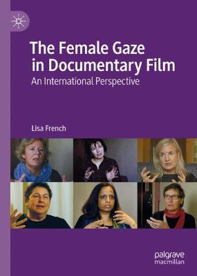 Cover of The Female Gaze in Documentary Film