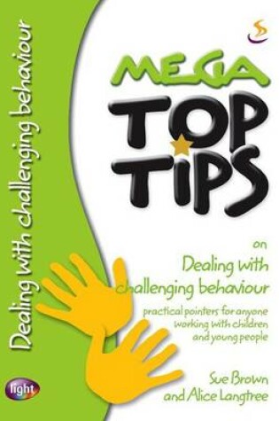 Cover of Mega Top Tips on Dealing with Challenging Behaviour