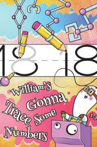 Cover of William's Gonna Trace Some Numbers 1-50