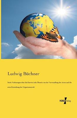 Book cover for Sechs Vorlesungen uber die Darwinsche Theorie von der Verwandlung der Arten und die erste Entstehung der Organismenwelt