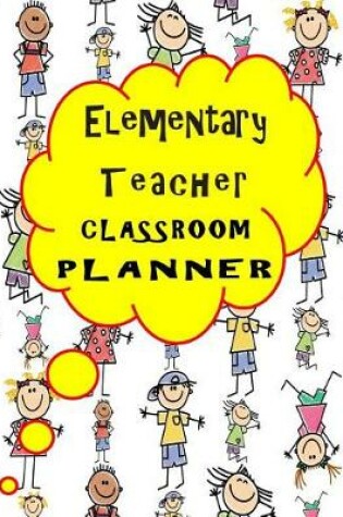 Cover of Elementary teacher classroom planner