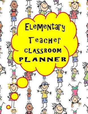 Book cover for Elementary teacher classroom planner