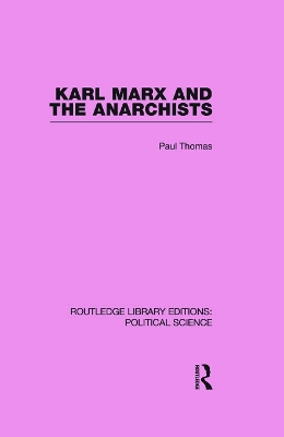 Book cover for Karl Marx and the Anarchists Library Editions: Political Science Volume 60
