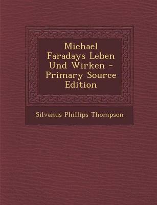 Book cover for Michael Faradays Leben Und Wirken - Primary Source Edition
