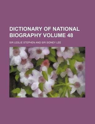 Book cover for Dictionary of National Biography Volume 48