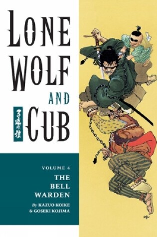Cover of Lone Wolf And Cub Volume 4: The Bell Warden
