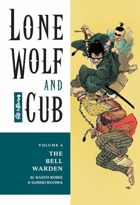 Book cover for Lone Wolf And Cub Volume 4: The Bell Warden