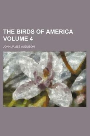 Cover of The Birds of America Volume 4