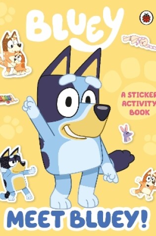 Cover of Meet Bluey! Sticker Activity Book